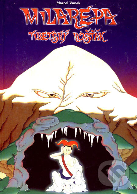 Kniha: Milarepa - Tibetský rošťák (Marcel Vanek). Miroslav Hyťha, 2005